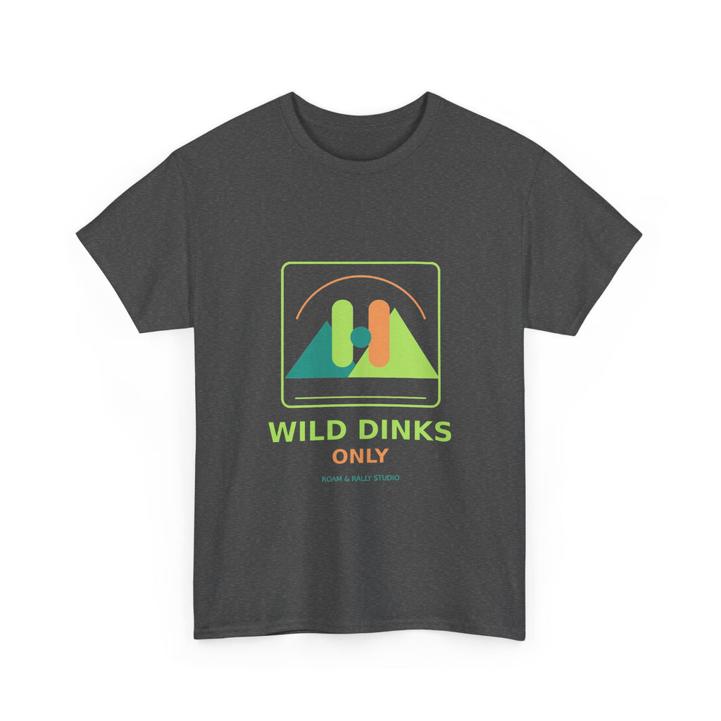 Wild Dinks Only T-Shirt